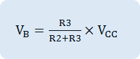 V_B=R3/(R2+R3)×V_CC