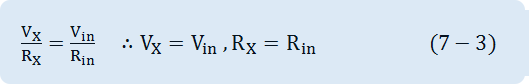 V_X/R_X =V_in/R_in ∴V_X=V_in  ,R_X=R_in 